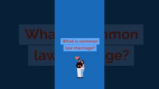 Common law marriage explained in less than 60 seconds cohabitation [upl. by Allrud]