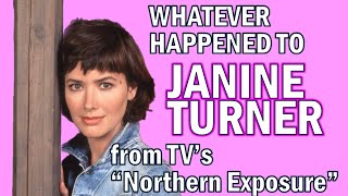 Whatever Happened To JANINE TURNER from TVs NORTHERN EXPOSURE [upl. by Mcgannon]