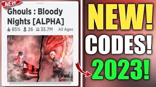 🎁Hurry Up🎁 ALL WORKING CODES FOR GHOULS BLOODY NIGHTS  BLOODY NIGHTS CODES 2023  ROBLOX CODES [upl. by Seiter178]