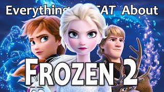 Everything GREAT About Frozen 2 [upl. by Kenna114]