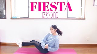 【KPOP筋トレ】腹筋、脂肪燃焼トレーニング！IZONE「FIESTA」ampダンスカバー [upl. by Piks]