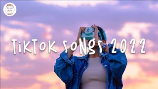 Tiktok songs 2022 🍰 Trending tiktok hits  Viral songs latest [upl. by Nosduh]