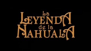 la leyenda de la nahuala [upl. by Atiekal]