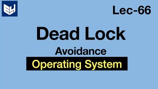 Deadlock handling Methods  Deadlock Avoidance  OS  Lec66  Bhanu Priya [upl. by Steady499]