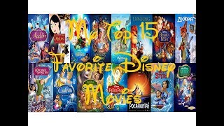 My Top 15 Favorite Disney Movies [upl. by Yrro522]