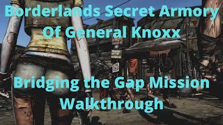 Borderlands Secret Armory Of General Knoxx Bridging the Gap Mission Walkthrough [upl. by Sukcirdor]