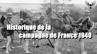 Historique de la Campagne de France 1940  Feat Confessions dHistoire [upl. by Jocelyne]