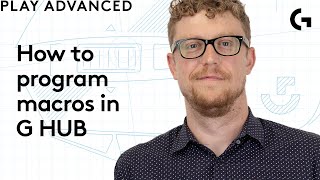 How to program macros using G HUB  Play Advanced with Andrew Coonrad [upl. by Leirum547]