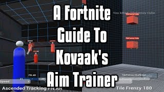 A Fortnite Guide To Kovaaks Aim Trainer  The Fastest Way To Improve Your Aim [upl. by Thrift]