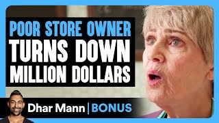 Poor STORE OWNER Turns Down MILLION DOLLARS  Dhar Mann Bonus [upl. by Welford98]