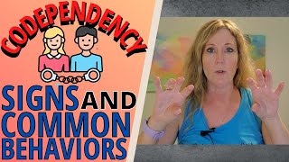 CODEPENDENCY SIGNS AND COMMON BEHAVIORS [upl. by Auria488]