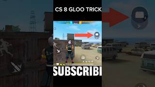 New CS 8 Gloo Wall Trick 🔥 Garena Free Fire Max New CS Tricks tricks trick shorts freefire [upl. by Nuahsad]