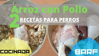 Arroz para Perros con Pollo 2 Recetas Caseras 🍗 ¡Súper económicas Cocinada y BARF [upl. by Anij105]