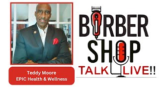 Barber Shop Talk Live  With Special Guest Teddy Moore [upl. by Eulau]