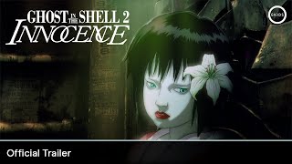 GHOST IN THE SHELL 2 INNOCENCE 4K Restoration  Official Trailer [upl. by Tice]