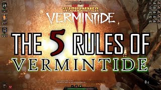 THE 5 RULES OF VERMINTIDE  Vermintide 2 Beginners Guide [upl. by Nosittam]