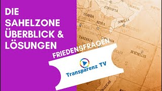 DIE SAHELZONE ÜBERBLICK UND LÖSUNGEN [upl. by Kcirdderf]