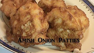 Cooking From Scratch Amish Onion Patties [upl. by Aleahpar528]