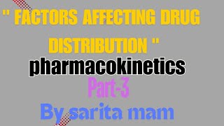 Pharmacology  pharmacokinetics  distribution  part3  gnm bsc 1st year [upl. by Rednirah]