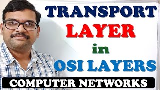 08  TRANSPORT LAYER OSI LAYERS  COMPUTER NETWORKS [upl. by Thoma132]