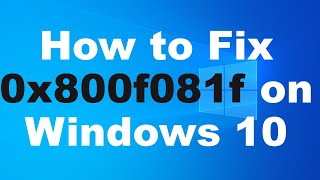 How to Fix 0x800f081f on Windows 108187 [upl. by Annavaig]