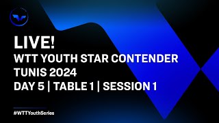 LIVE  T1  Day 5  WTT Youth Star Contender Tunis 2024  Session 1 [upl. by Milburn]