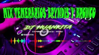 MIX TEMERARIOS BRYNDIS Y BRONCO [upl. by Milore]