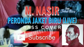 M NASIR  Peronda Jaket Biru  LIVE Bass Cover by zarulikhwan [upl. by Illek]