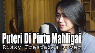 Puteri Di Pintu Mahligai  Saleem Iklim  Cover amp Lirik Risky Frestazya Bening Musik [upl. by Aekan718]