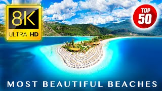 TOP 50 • Most Beautiful BEACHES in the World 8K ULTRA HD [upl. by Limemann]