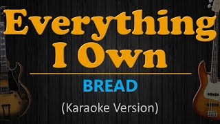 EVERYTHING I OWN  Bread HD Karaoke [upl. by Aehc]