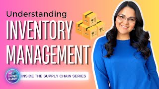 Understanding Inventory Management INSIDE THE SUPPLY CHAIN SERIES Lesson 1 [upl. by Atkins]