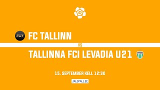 FC Tallinn  Tallinna FCI Levadia U21 [upl. by Debbi364]