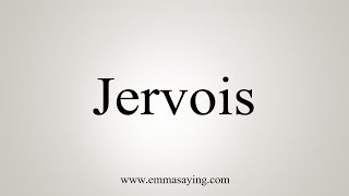 How To Say Jervois [upl. by Ankney312]