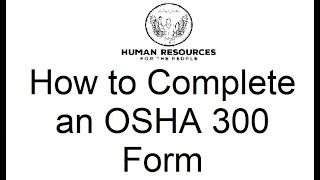 How to Complete an OSHA 300 Log [upl. by Una795]