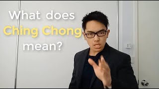 What Does Ching Chong Mean [upl. by Ynnej]