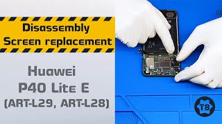 Huawei P40 Lite E ARTL29 Disassembly  Screen Replacement [upl. by Ecirp]