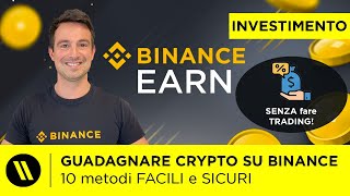 COME GUADAGNARE CRYPTO SU BINANCE 10 metodi spiegati SENZA fare TRADING [upl. by Brothers]