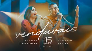 Vendavais  Shirley Carvalhaes Feat Anderson Freire [upl. by Eanahs]