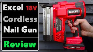 Excel 18V Cordless Second Fix Nail Gun Model 11755 Tool Review [upl. by Muldon]