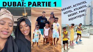 WEEKLY VLOG DUBAÏ Partie 1  Nos vacances en famille Départ hôtel désert parc aquatique [upl. by Mellette6]