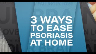 3 Ways to Ease Psoriasis at Home  WebMD [upl. by Oznole999]