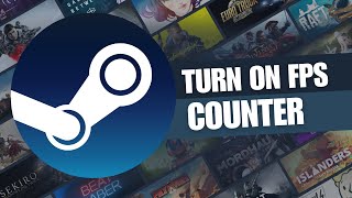 How To Turn On FPS Counter On Steam [upl. by Allehs]