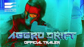 AGGRO DR1FT  Official Trailer HD  EDGLRD [upl. by Heck]