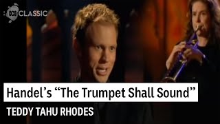 Teddy Tahu Rhodes sings quotThe trumpet shall soundquot from Handels Messiah [upl. by Auric]