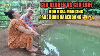 CEU RENREN VS CEU ESIH MANCING IKAN PAKE BUAH HARENDONG [upl. by Phillip]