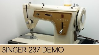 Singer 237 Demonstration  Sewing Machine Showcase [upl. by Ihcas]