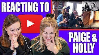 REACTING TO PAIGE amp HOLLY [upl. by Dry669]