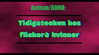 Tidiga tecken hos flickor med autismadhd [upl. by Card699]