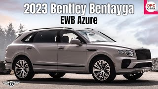 2023 Bentley Bentayga EWB Azure Luxury SUV [upl. by Service288]